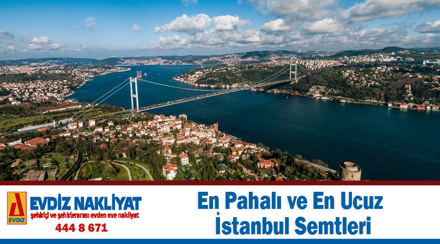 En Pahalı ve En Ucuz İstanbul Semtleri